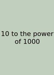 10 To The Power Of 1000