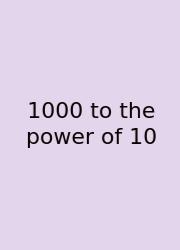 1000 To The Power Of 10