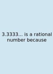 3.3333... Is A Rational Number Because