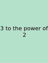 3 To The Power Of 2