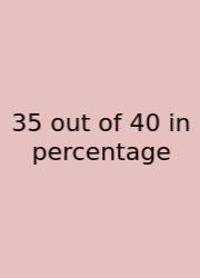 35 Out Of 40 In Percentage