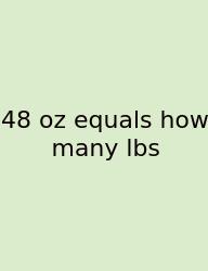 48 Oz Equals How Many Lbs