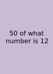 50 Of What Number Is 12
