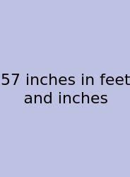 57 Inches In Feet And Inches