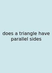 Does A Triangle Have Parallel Sides