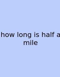 How Long Is Half A Mile