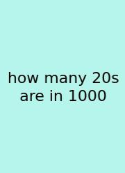 How Many 20s Are In 1000