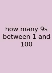 How Many 9s Between 1 And 100