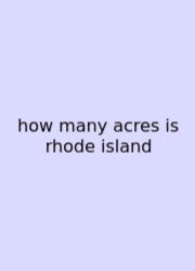 How Many Acres Is Rhode Island
