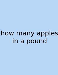 How Many Apples In A Pound
