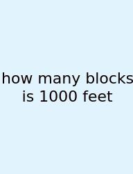 How Many Blocks Is 1000 Feet