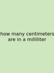 How Many Centimeters Are In A Milliliter