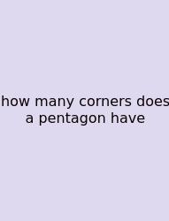 How Many Corners Does A Pentagon Have