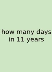 How Many Days In 11 Years