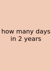 How Many Days In 2 Years