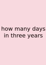 How Many Days In Three Years