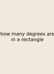 How Many Degrees Are In A Rectangle