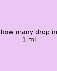How Many Drop In 1 Ml