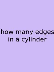 How Many Edges In A Cylinder