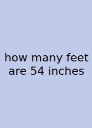 How Many Feet Are 54 Inches