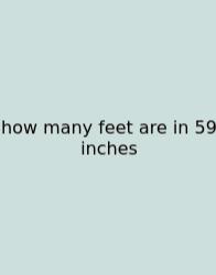 How Many Feet Are In 59 Inches
