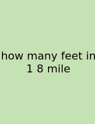 How Many Feet In 1 8 Mile