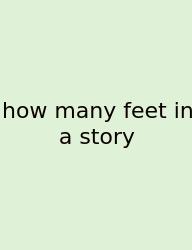 How Many Feet In A Story