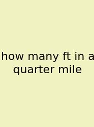 How Many Ft In A Quarter Mile