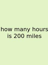 How Many Hours Is 200 Miles