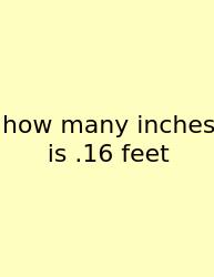 How Many Inches Is .16 Feet