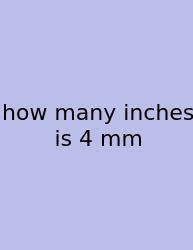 How Many Inches Is 4 Mm