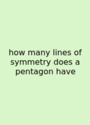 How Many Lines Of Symmetry Does A Pentagon Have