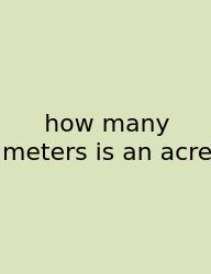 How Many Meters Is An Acre