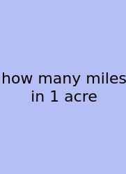 How Many Miles In 1 Acre