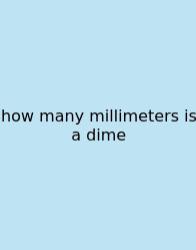 How Many Millimeters Is A Dime