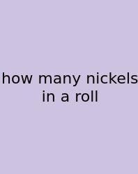 How Many Nickels In A Roll
