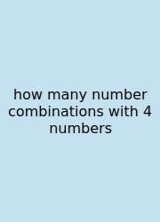 How Many Number Combinations With 4 Numbers