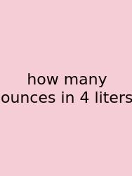 How Many Ounces In 4 Liters