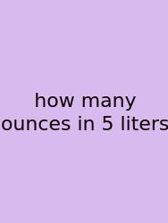 How Many Ounces In 5 Liters