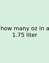 How Many Oz In A 1.75 Liter