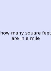 How Many Square Feet Are In A Mile
