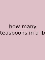 How Many Teaspoons In A Lb