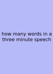 How Many Words In A Three Minute Speech