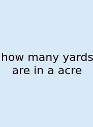 How Many Yards Are In A Acre