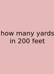 How Many Yards In 200 Feet