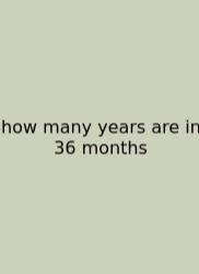 How Many Years Are In 36 Months