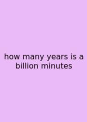 How Many Years Is A Billion Minutes