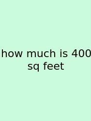 How Much Is 400 Sq Feet