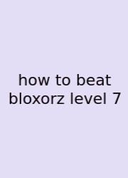 How To Beat Bloxorz Level 7