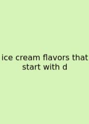 Ice Cream Flavors That Start With D